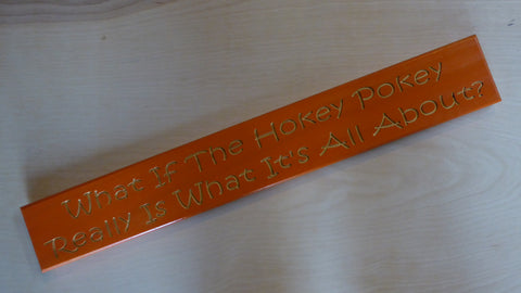 What If The Hokey Pokey Really Is What It's All About?