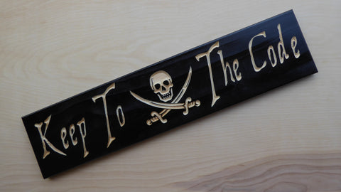 Keep To The Code - Pirate sign